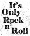 Roler me Psifiaki Ektuposi 'It'S Only Rock And Roll' E581